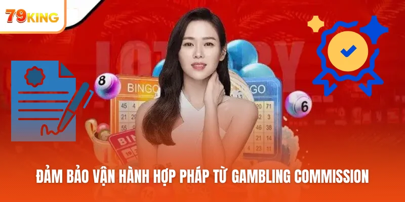 Đảm bảo vận hành hợp pháp từ Gambling Commission